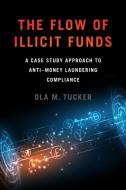 The Flow Of Illicit Funds di Ola M. Tucker edito da Georgetown University Press