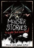 Monster Stories to Scare Your Socks Off! di Michael Dahl, Benjamin Harper, Laurie S. Sutton edito da STONE ARCH BOOKS