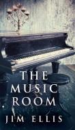 The Music Room di Ellis Jim Ellis edito da Blurb