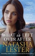 What Is Left Over After di Natasha Lester edito da Fremantle Press