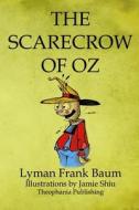 The Scarecrow of Oz: Volume 9 of L.F.Baum's Original Oz Series di L. Frank Baum edito da Theophania Publishing
