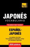 Vocabulario Espanol-Japones - 9000 Palabras Mas Usadas di Andrey Taranov edito da T&p Books