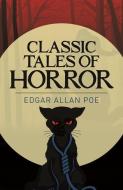 Classic Tales of Horror di Edgar Allan Poe edito da ARCTURUS PUB
