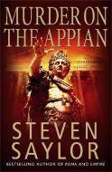 A Murder on the Appian Way di Steven Saylor edito da Little, Brown Book Group