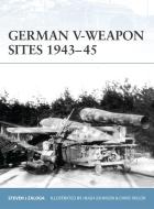 German V-weapon Sites 1943-45 di Steven Zaloga edito da Bloomsbury Publishing PLC