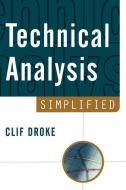 Technical Analysis Simplified di Clif Drake, Cliff Droke edito da TRADERS LIB