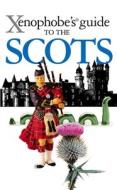 The Xenophobe's Guide to the Scots di David Ross edito da Oval Books