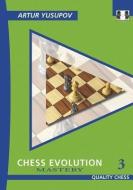 Chess Evolution 3 di Artur Yusupov edito da Quality Chess UK LLP