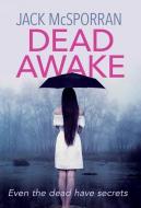 Dead Awake di McSporran Jack McSporran edito da Inked Entertainment Ltd