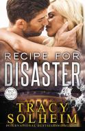 Recipe for Disaster di Tracy Solheim edito da Tule Publishing Group, LLC