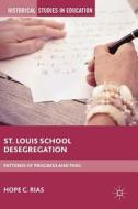 St. Louis School Desegregation di Hope C. Rias edito da Springer-Verlag GmbH