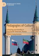 Pedagogies Of Culture di Dilyara Suleymanova edito da Springer Nature Switzerland AG