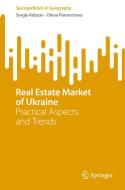 Real Estate Market of Ukraine di Olena Pomortseva, Sergiy Kobzan edito da Springer Nature Switzerland