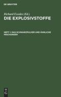 Die Explosivstoffe, Heft 1, Das Schwarzpulver und ähnliche Mischungen di NO CONTRIBUTOR edito da De Gruyter