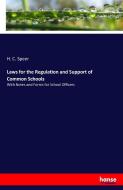 Laws for the Regulation and Support of Common Schools di H. C. Speer edito da hansebooks