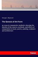The Genesis of Art-Form di George L. Raymond edito da hansebooks