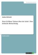 Peter M. Blaus "Exkurs über die Liebe". Eine kritische Betrachtung di Andrea Ehrhardt edito da GRIN Verlag