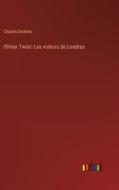 Olivier Twist: Les voleurs de Londres di Charles Dickens edito da Outlook Verlag