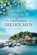 Das Geheimnis von Dikholmen di Michaela Abresch edito da Lübbe