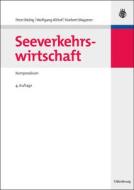 Seeverkehrswirtschaft di Wolfgang Althof, Peter Biebig, Norbert Wagener edito da De Gruyter Oldenbourg