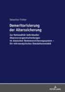 Demeritorisierung der Alterssicherung di Sebastian Finkler edito da Lang, Peter GmbH