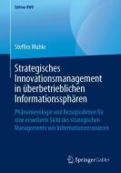 Strategisches Innovationsmanagement in überbetrieblichen Informationssphären di Steffen Muhle edito da Springer-Verlag GmbH