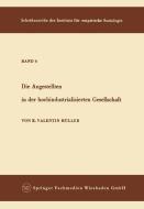 Die Angestellten in der hochindustrialisierten Gesellschaft di Karl Valentin Müller edito da VS Verlag für Sozialwissenschaften