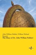 The Diary of Dr. John William Polidori di John William Polidori, William Michael Rossetti edito da Vero Verlag