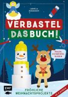 Verbastel das Buch! Fröhliche Weihnachtsprojekte (ab 3 Jahren) di Ludmilla Barabanov edito da Edition Michael Fischer