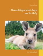 Mama-Känguru hat Angst um ihr Baby di Verena Gross edito da Books on Demand