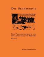 Die Sehrbundts di Hans-Joachim Sehrbundt edito da Books on Demand
