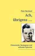 Ach, Ubrigens... di Peter Bernhard edito da Books On Demand