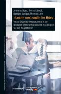 »Lean« und »agil« im Büro di Andreas Boes, Tobias Kämpf, Barbara Langes, Thomas Lühr edito da Transcript Verlag