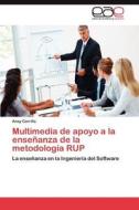 Multimedia de apoyo a la enseñanza de la metodología RUP di Anay Carrillo edito da EAE
