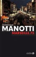 Marseille.73 di Dominique Manotti edito da Argument- Verlag GmbH