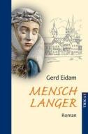 Mensch Langer di Eidam Gerd edito da TRIGA