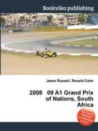 2008 09 A1 Grand Prix Of Nations, South Africa edito da Book On Demand Ltd.