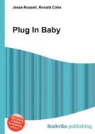 Plug In Baby edito da Book On Demand Ltd.