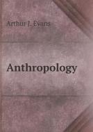 Anthropology di R R Marett, Arthur J Evans edito da Book On Demand Ltd.