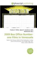 2009 Box Office Number-one Films In Venezuela edito da Betascript Publishing
