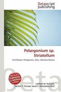 Pelargonium Sp. Striatellum edito da Betascript Publishing