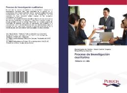 Proceso de Investigación cualitativa di Neyda Ibañez de Castillo, Ruben Castillo Oropeza, Miguel Mujica-Areurma edito da Publicia