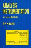 Analysis Instrumentation di R. P. Khare edito da Cbs Publishers & Distributors