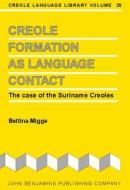 Creole Formation As Language Contact di Bettina Migge edito da John Benjamins Publishing Co