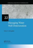 Managing Water Well Deterioration di Robert McLaughlan edito da A A Balkema Publishers
