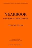 Yearbook Commercial Arbitration, 1986 di Albert Van Den Berg edito da Springer