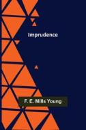 Imprudence di F. E. Mills Young edito da Alpha Editions