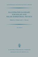 Illustrated Glossary for Solar and Solar-Terrestrial Physics edito da Springer Netherlands