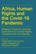 Africa, Human Rights and the Covid-19 Pandemic edito da Langaa RPCIG
