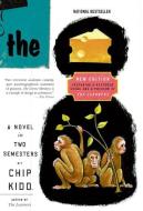 The Cheese Monkeys: A Novel in Two Semesters di Chip Kidd edito da PERENNIAL